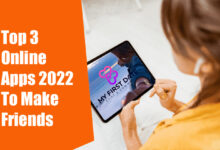 Photo of Top 3 Online Apps 2022 To Make Friend In The World