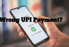 What to Do If you Make UPI Payment to the Wrong Account?